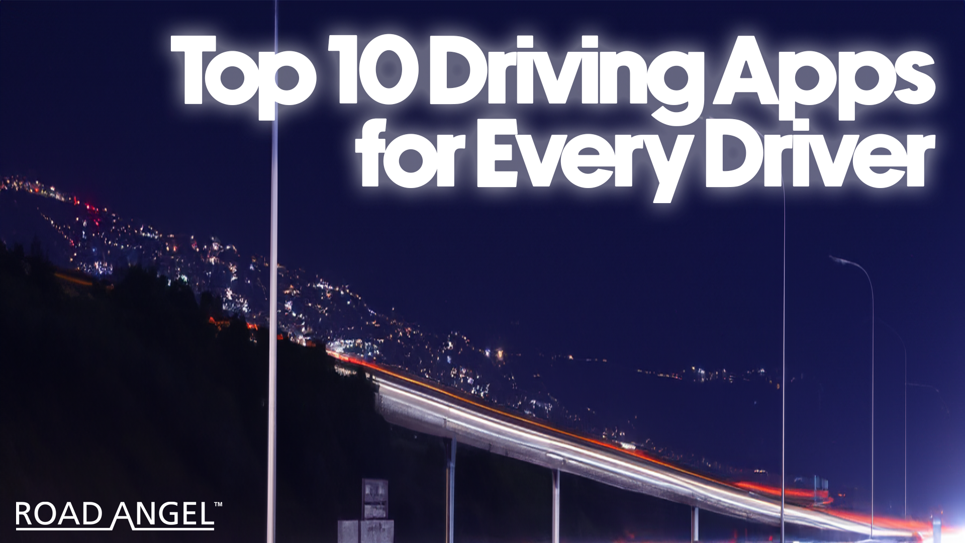 10 Must-Have Driving Apps for Every Driver | Road Angel